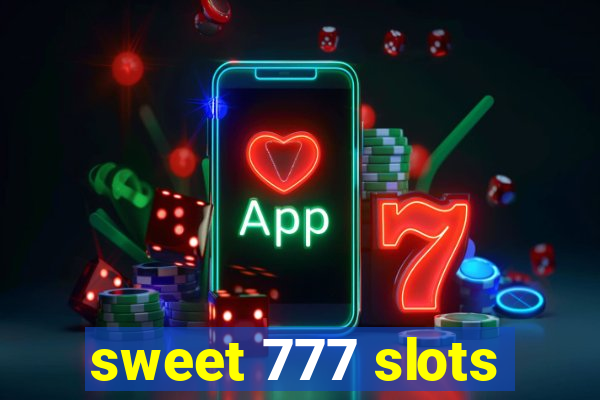 sweet 777 slots